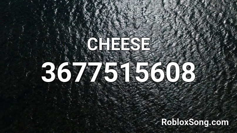 CHEESE Roblox ID