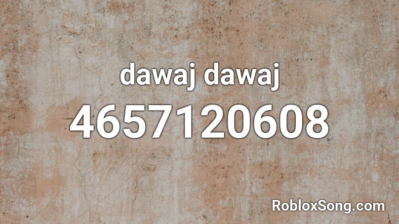 dawaj dawaj Roblox ID