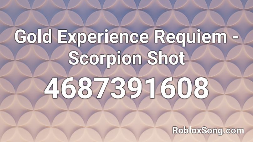 Gold Experience Requiem - Scorpion Shot Roblox ID