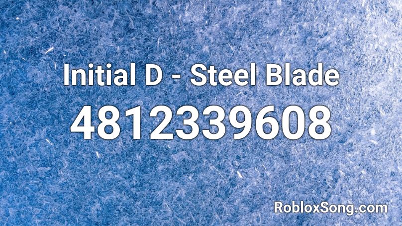 Initial D - Steel Blade Roblox ID