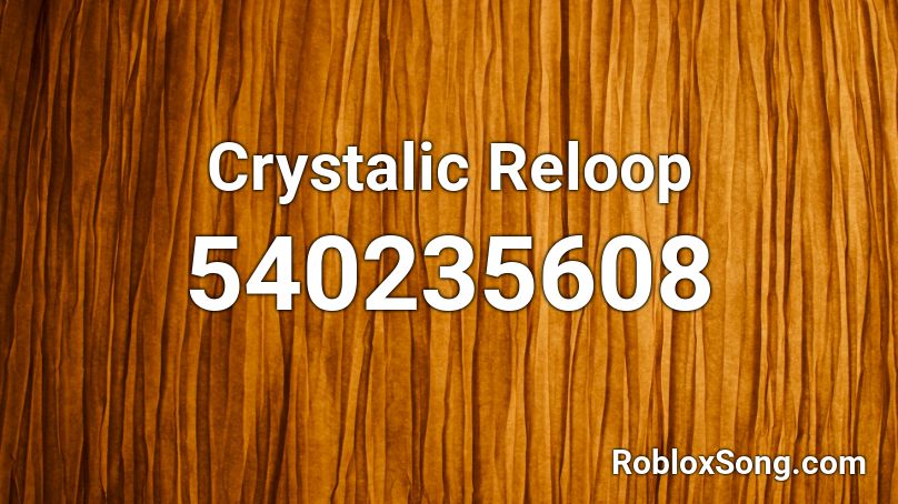 Crystalic Reloop Roblox ID