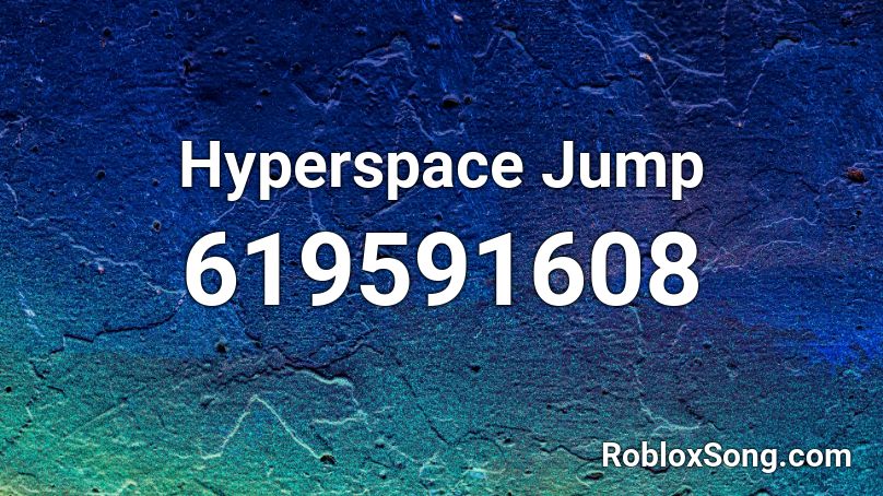 Hyperspace Jump Roblox ID