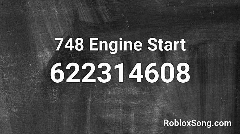 748 Engine Start Roblox ID