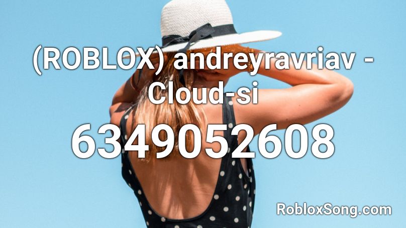 (ROBLOX) andreyravriav - Cloud-si Roblox ID