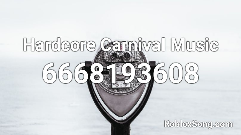 Hardcore Carnival Music Roblox ID