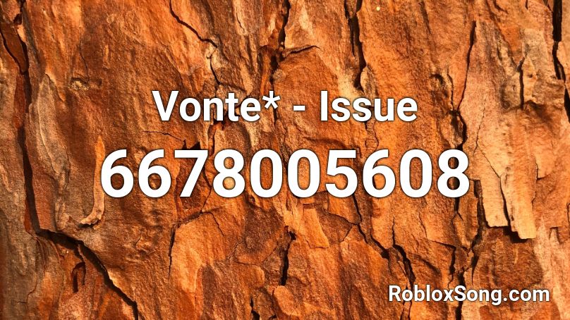 Vonte* - Issue Roblox ID