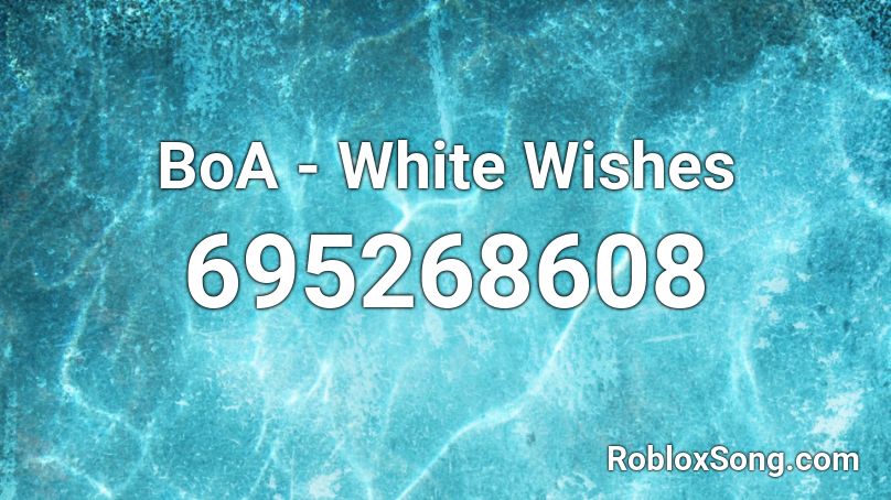 BoA - White Wishes Roblox ID