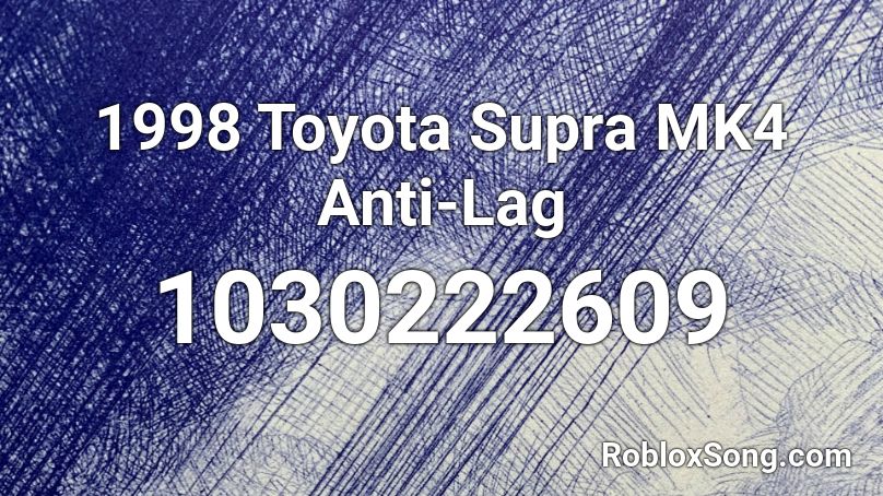 1998 Toyota Supra MK4 Anti-Lag Roblox ID