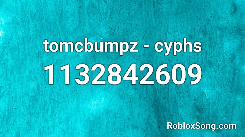 tomcbumpz - cyphs Roblox ID