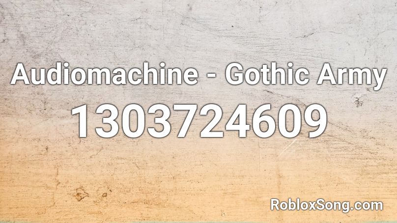 Audiomachine - Gothic Army Roblox ID