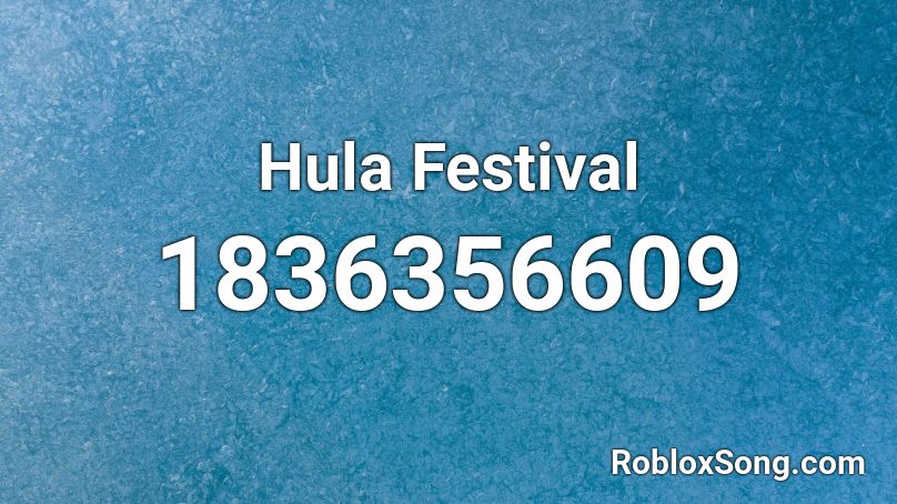Hula Festival Roblox ID
