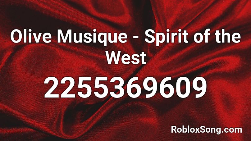 Olive Musique - Spirit of the West Roblox ID