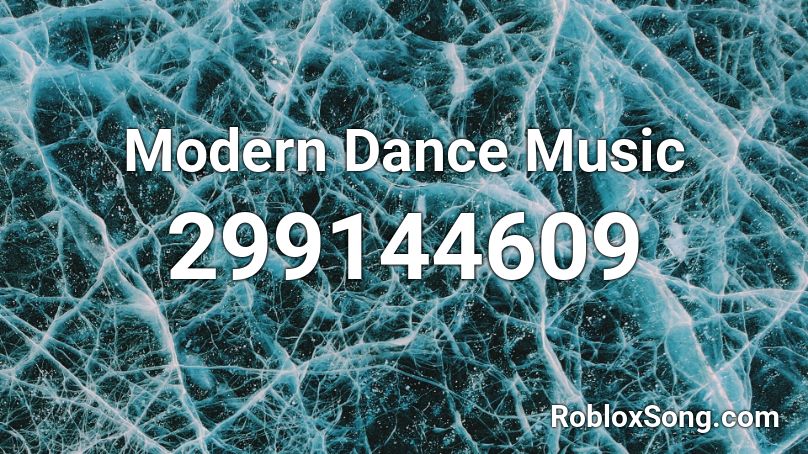 Modern Dance Music Roblox ID