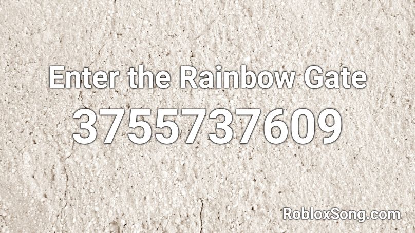 Enter the Rainbow Gate Roblox ID
