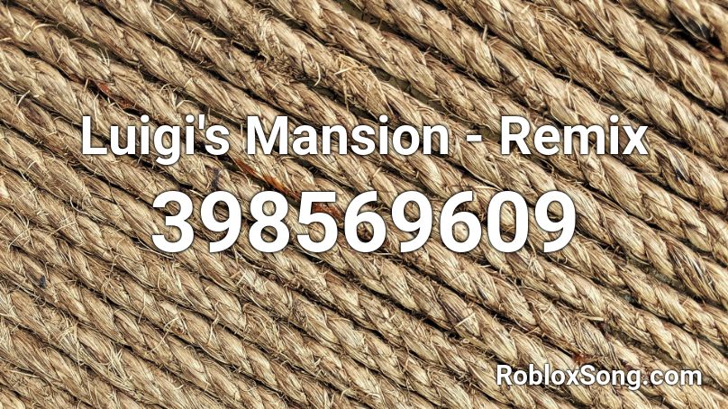 Luigi's Mansion - Remix Roblox ID