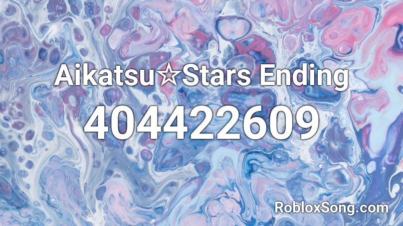 Aikatsu☆Stars Ending  Roblox ID