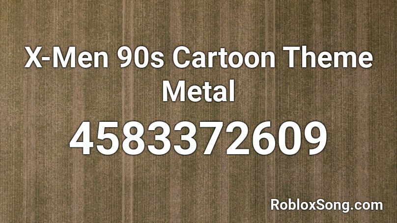 X-Men 90s Cartoon Theme Metal Roblox ID