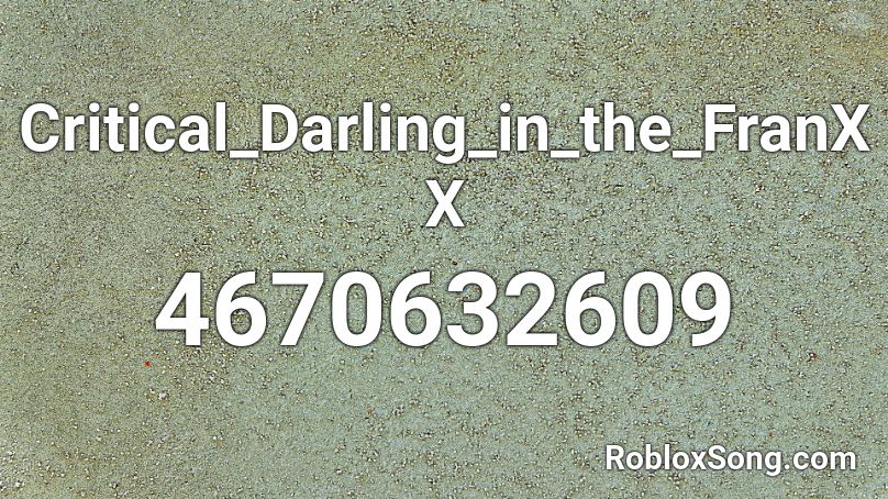 Critical_Darling_in_the_FranXX Roblox ID