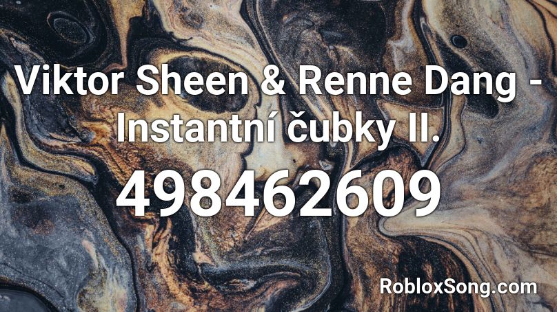 Viktor Sheen Renne Dang Instantni Cubky Ii Roblox Id Roblox Music Codes - roblox music id 498764007