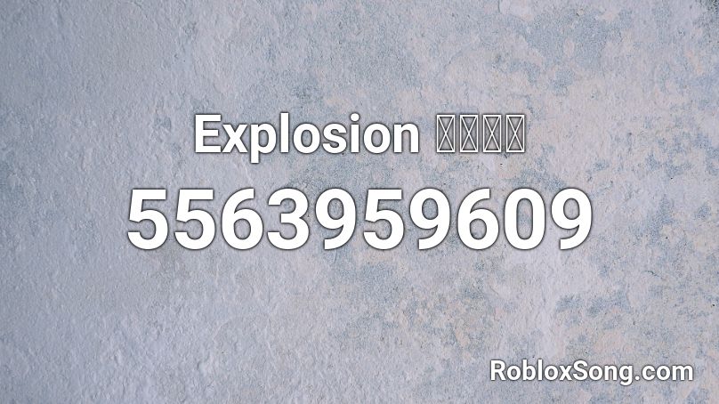 Megumin Explosion Roblox Id Roblox Music Codes - explosion roblox sound id