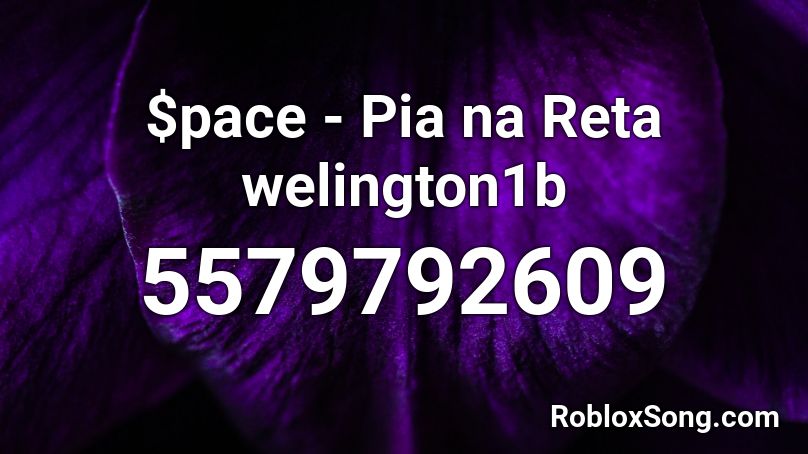 $pace - Pia na Reta welington1b Roblox ID