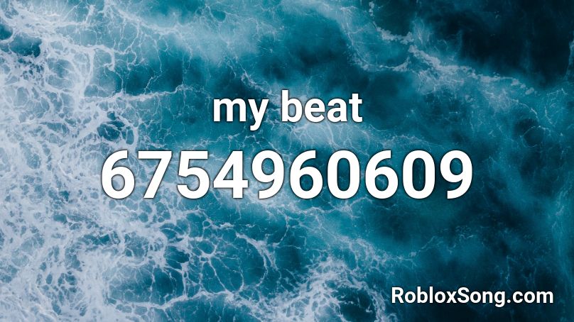 my beat Roblox ID