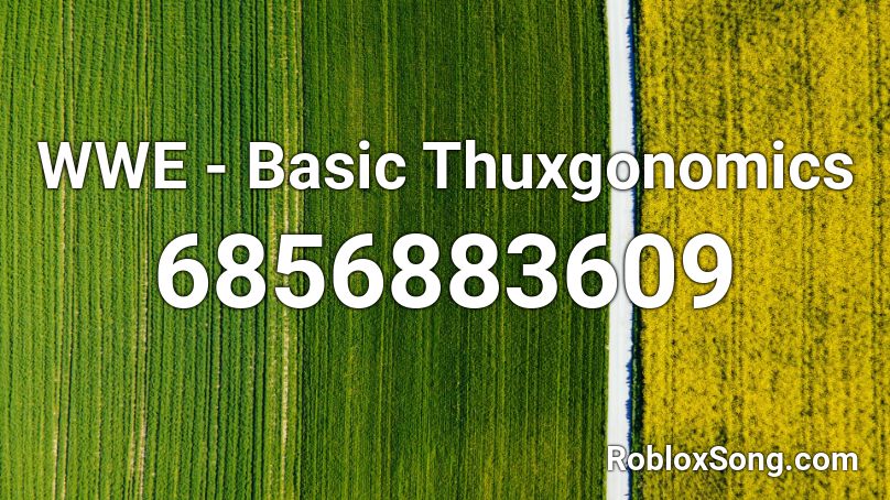 WWE - Basic Thuxgonomics Roblox ID