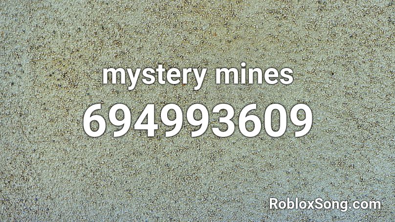 mystery mines Roblox ID