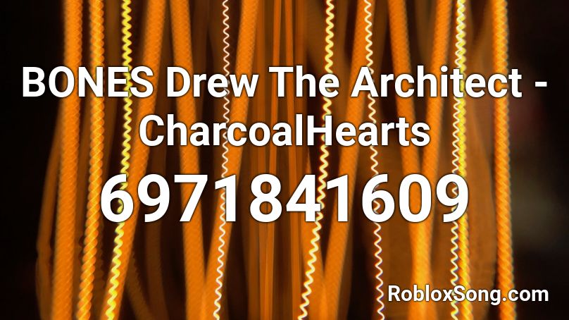 BONES Drew The Architect - CharcoalHearts Roblox ID