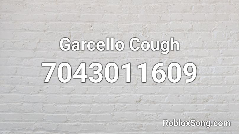 Garcello Cough Roblox ID