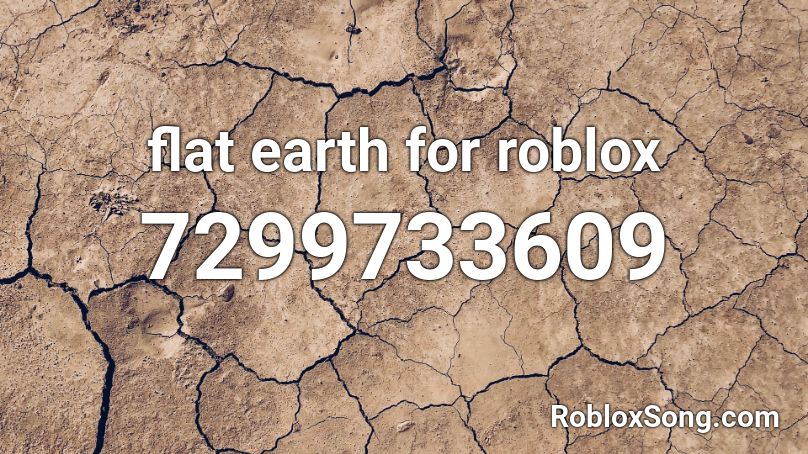 flat earth for roblox Roblox ID
