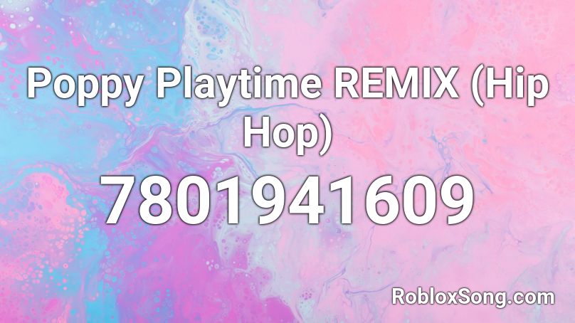 Poppy Playtime REMIX (Hip Hop) Roblox ID