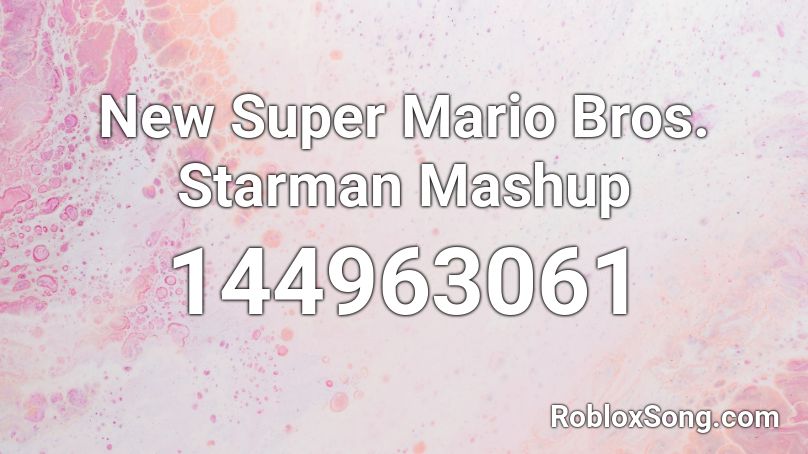 New Super Mario Bros.  Starman Mashup Roblox ID