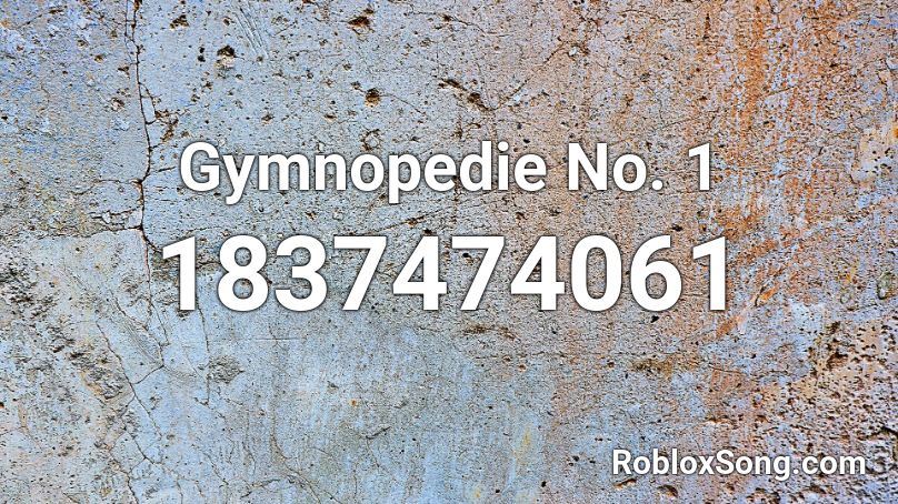 Gymnopedie No. 1 Roblox ID