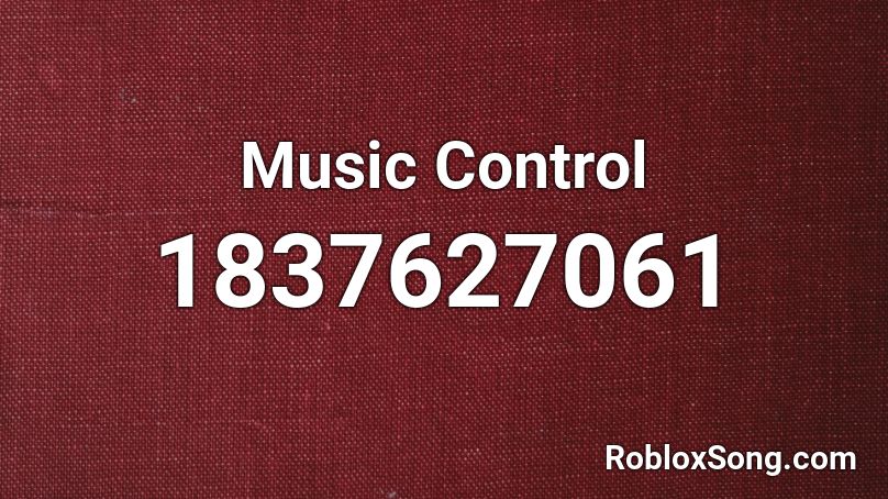 Music Control Roblox ID