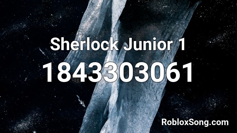 Sherlock Junior 1 Roblox ID