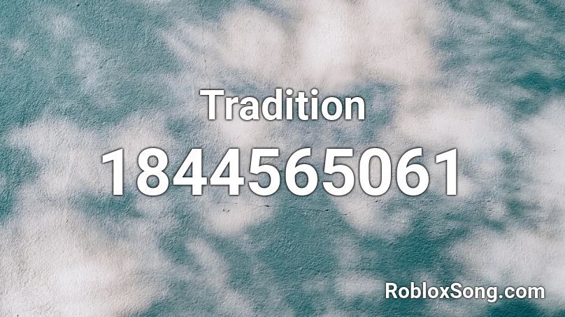 Tradition Roblox ID