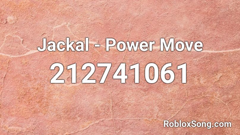 Jackal - Power Move Roblox ID
