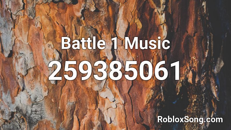 Battle 1 Music Roblox ID