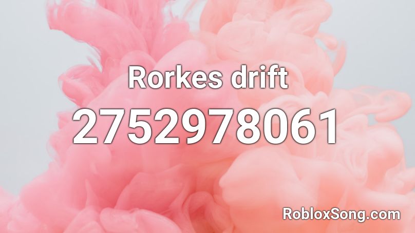 Rorkes drift Roblox ID