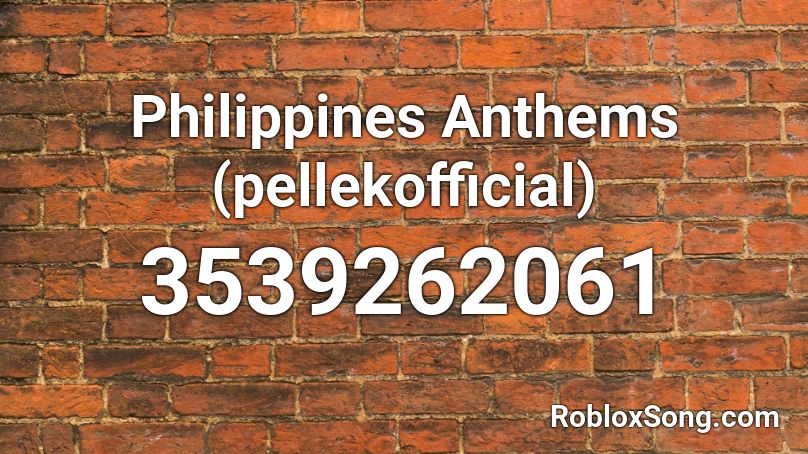 Philippines Anthems (pellekofficial) Roblox ID