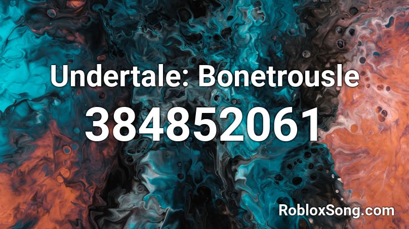 Undertale: Bonetrousle Roblox ID