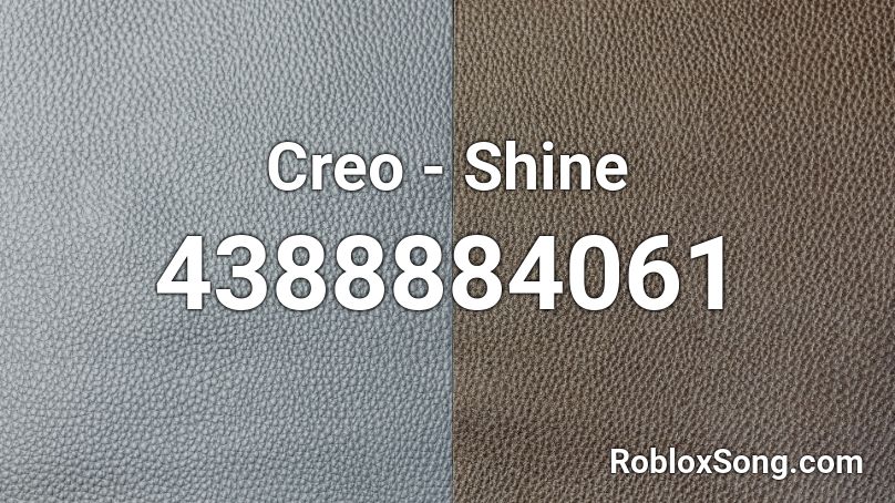 Creo - Shine Roblox ID