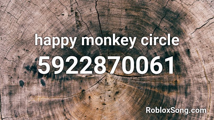 happy monkey circle Roblox ID