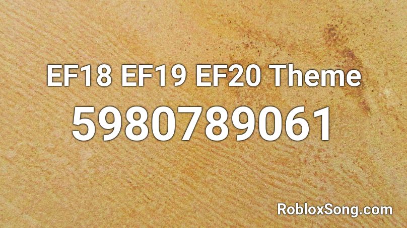 New EF18 EF19 EF20 Old Theme Roblox ID