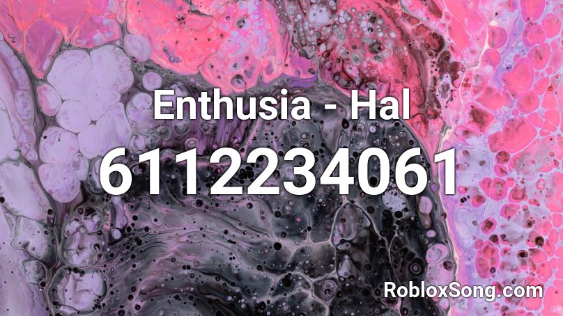 Enthusia - Hal Roblox ID