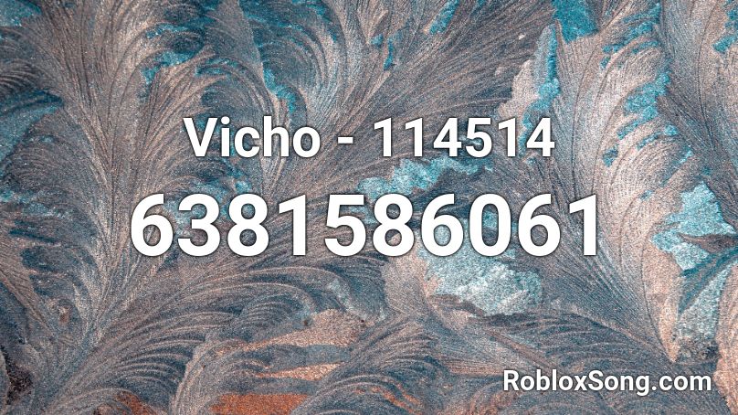 Vicho - 114514 Roblox ID
