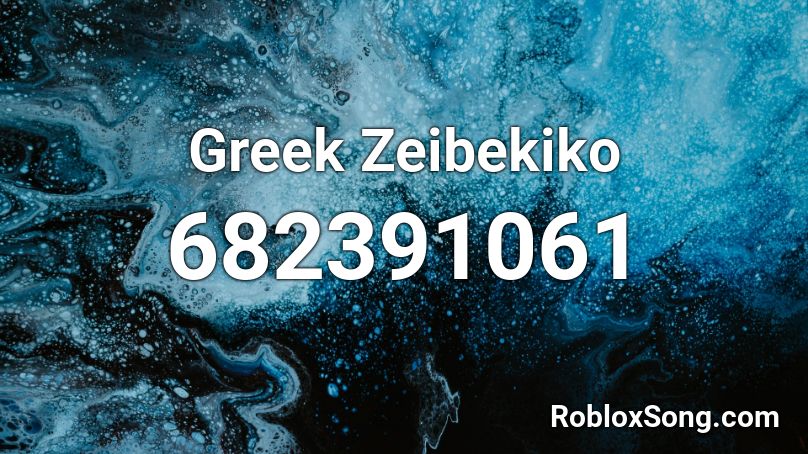 Greek Zeibekiko Roblox ID