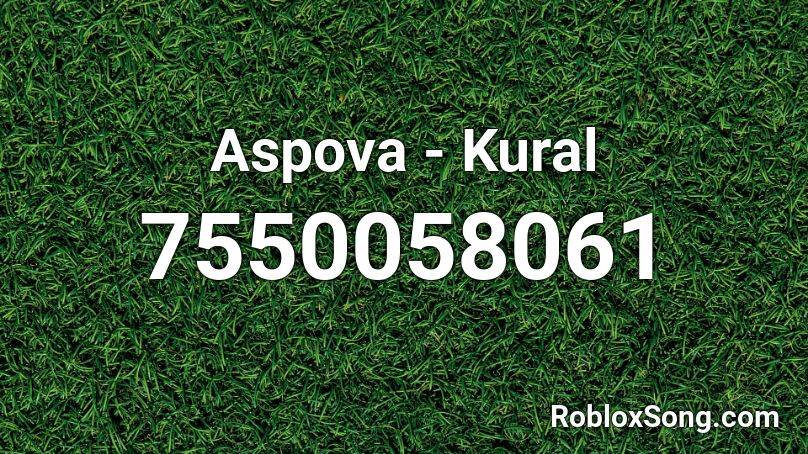 Aspova - Kural Roblox ID