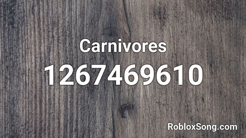 Carnivores Roblox ID